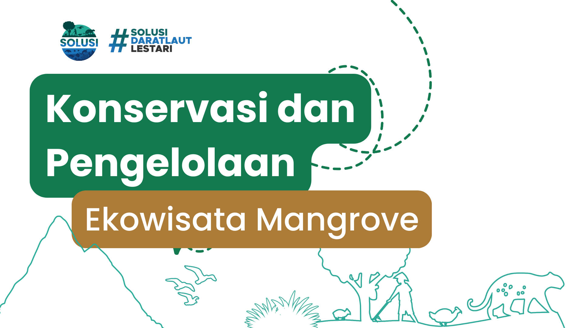 Konservasi dan Pengelolaan Ekowisata Mangrove